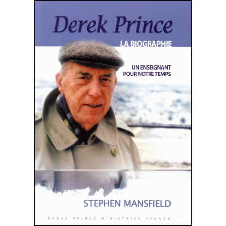 Derek Prince la biographie – Stephen Mansfield