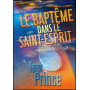 Le baptême dans le Saint-Esprit – Derek Prince - DPM