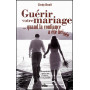 Guérir votre mariage quand la confiance a été brisée – Cindy Beall – Editions Vida