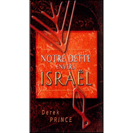 Notre dette envers Israël – Derek Prince