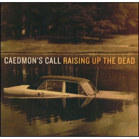 CD Raising Up the Dead - Caedmon's Call