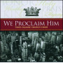 CD We Proclaim Him – Times Square Church Choir