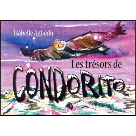 Les trésors de Condorito – Editions Viens et Vois