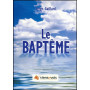 Le baptême – Serge Gaillard – Editions Viens et Vois