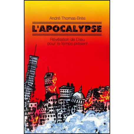 L'Apocalypse - André Thomas-Brès – Editions Viens et Vois