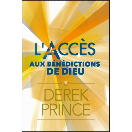 L'accès aux bénédictions de Dieu – Derek Prince