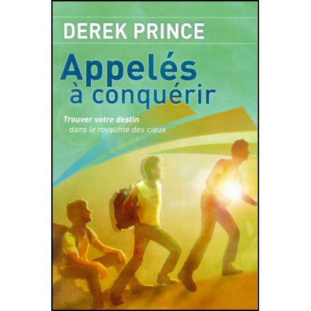 Appelés à conquérir – Derek Prince - DPM