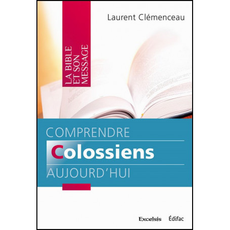 Comprendre Colossiens aujourd'hui – Editions Excelsis