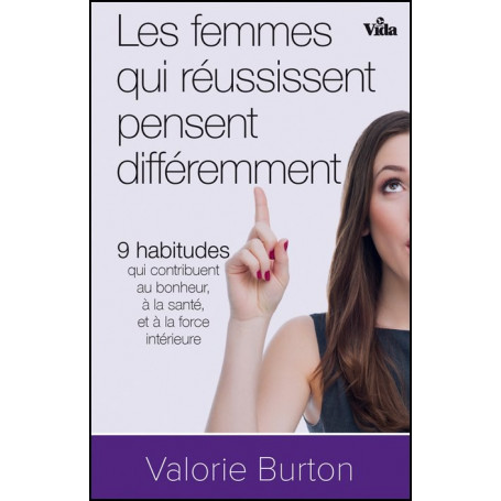 Les femmes qui réussissent pensent différemment – Editions Vida