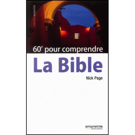 60’ pour comprendre la Bible – Nick Page – Editions Empreinte