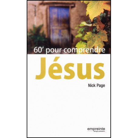60 minutes pour comprendre Jésus – Editions Empreinte
