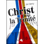Christ dans la Trinité - Jim Henry – Editions Viens et Vois
