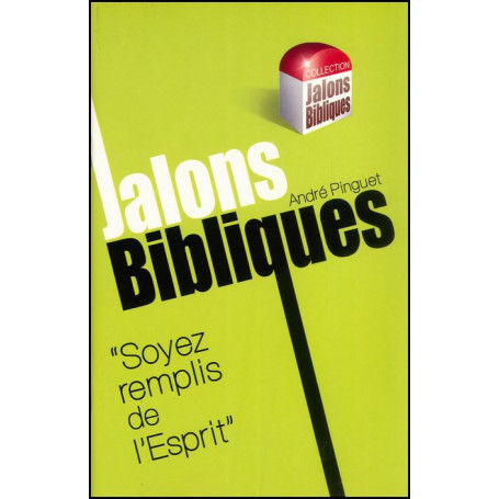 Soyez remplis de l'Esprit - Jalons Bibliques – Editions Viens et Vois