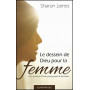Le dessein de Dieu pour la femme – Sharon James – Editions Europresse