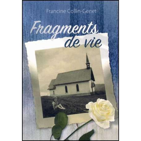 Fragments de vie – Francine Collin-Genet– Editions Oasis