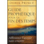Guide prophétique pour la fin des temps – Derek Prince – Editions DPM