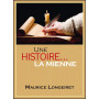 Une histoire la mienne – Maurice Longeiret