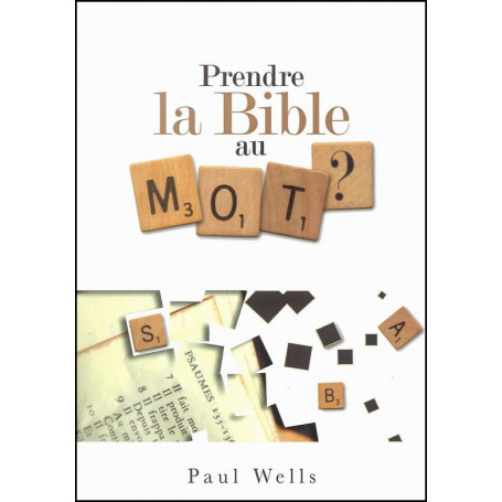 Prendre la Bible au mot ? – Paul Wells