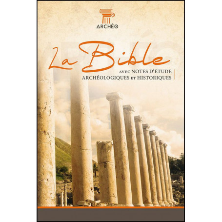 Bible Archéologique Segond 21 Rigide