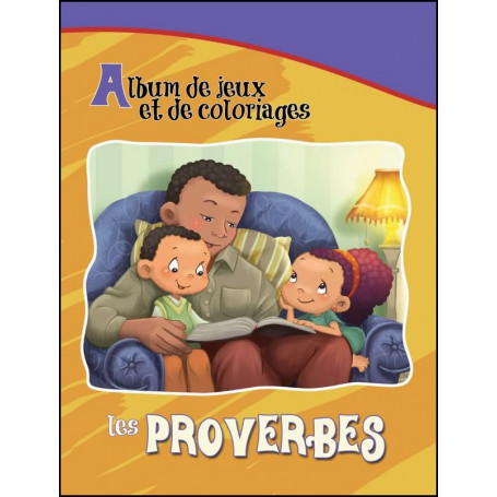 Les Proverbes - Album de jeux et de coloriages