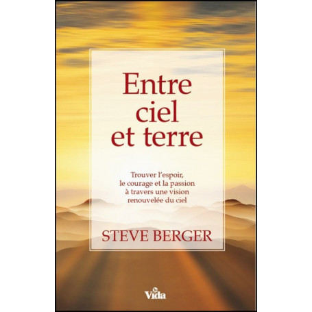 Entre ciel et terre – Steve Berger