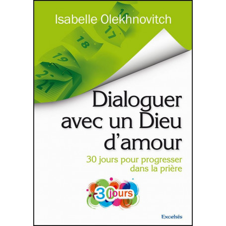 Dialoguer avec un Dieu d'amour – Isabelle Olekhnovitch