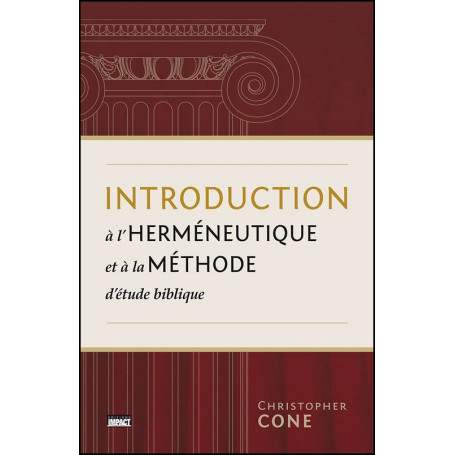 Introduction à l'herméneutique et à la méthode d'étude biblique – Christopher Cone