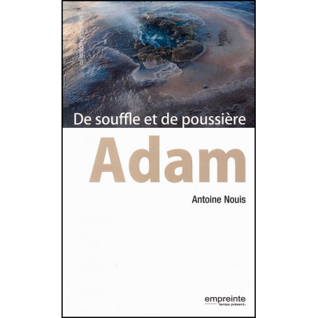 Adam De souffle et de poussière – Antoine Nouis