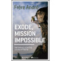 Exode mission impossible – Frère André