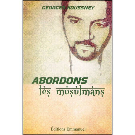 Abordons les musulmans – Georges Houssney