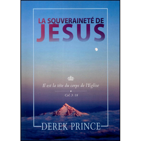 La souveraineté de Jésus – Derek Prince
