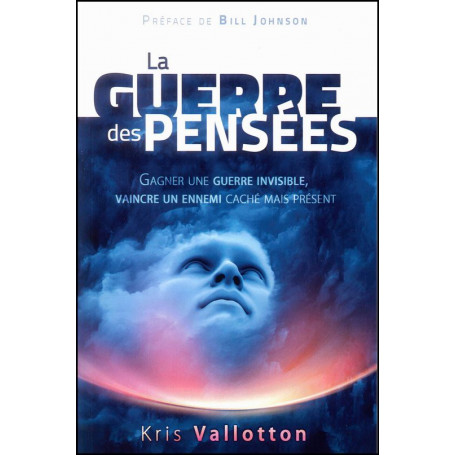La guerre des pensées – Kris Vallotton