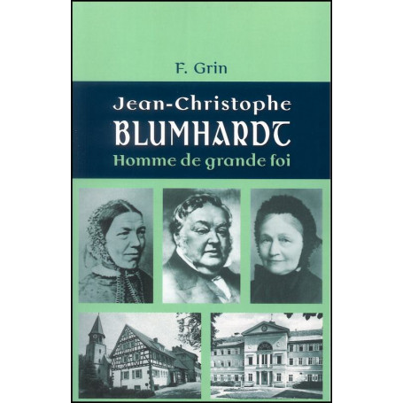 Jean-Christophe Blumhardt - Homme de grande foi – F.Grin