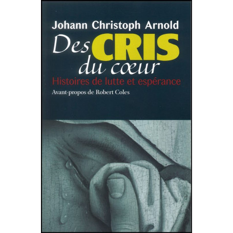 Des cris du cœur – Johann Christoph Arnold
