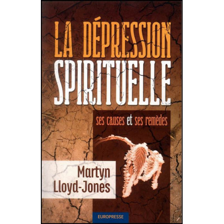 La dépression spirituelle – Martyn Lloyd-Jones
