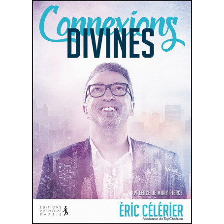 Connexions divines – Eric Célérier