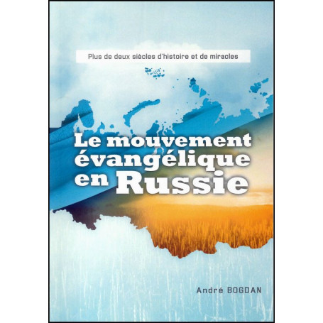 Le mouvement évangélique en Russie – André Bogdan