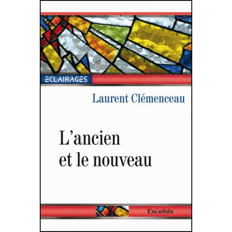 L’ancien et le nouveau – Laurent Clémenceau