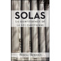 Solas - La quintessence de la foi chrétienne – Pascal Denault