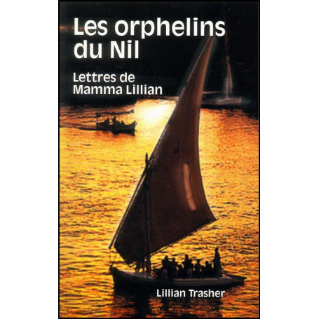 Les orphelins du Nil - Lillian Trasher