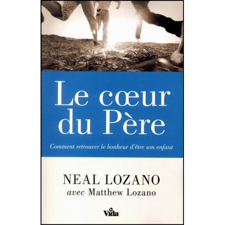 Le coeur du Père – Neal Lozano