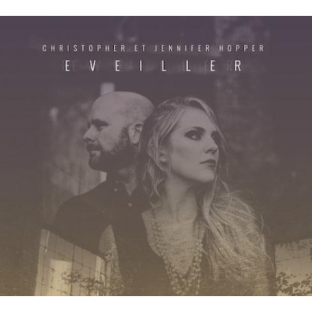 CD Eveiller - Christopher et Jennifer Hopper