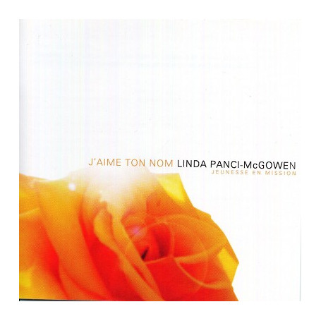 CD J'aime Ton Nom  - Linda Panci-McGowen