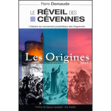 Le réveil des Cévennes – Les origines – Tome 1 – Pierre Demaude