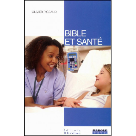 Bible et santé – Olivier Pigeaud