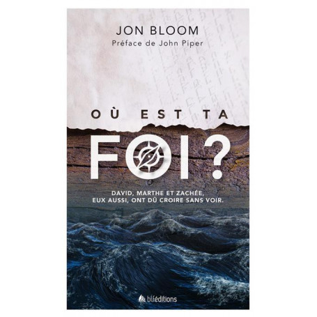 Où est ta foi ? – Jon Bloom