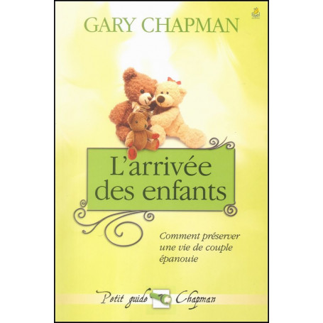 L'arrivée des enfants – Gary Chapman
