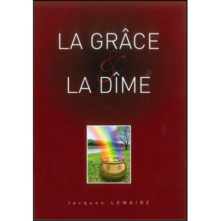 La grâce et la dîme – Jacques Lemaire