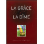 La grâce et la dîme – Jacques Lemaire