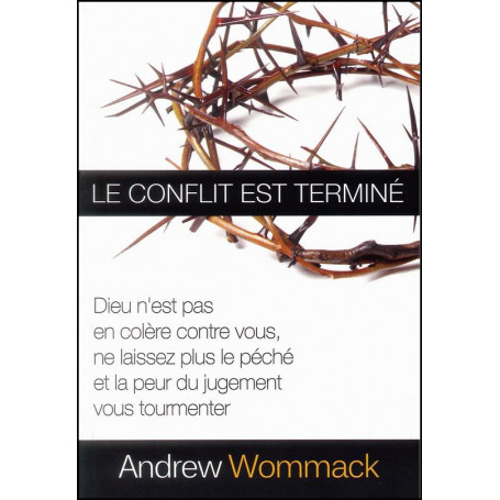 Le conflit est terminé – Andrew Wommack